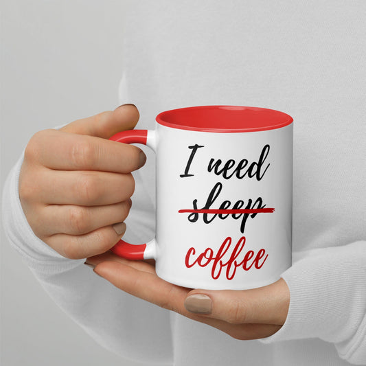 Mugs Red / 11 oz I Need Coffee not Sleep Mug with Color Inside San Rocco Italia