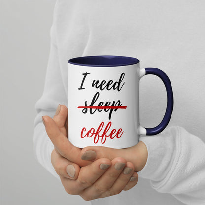 I Need Coffee not Sleep Mug with Color Inside - Premium  - Shop now at San Rocco Italia