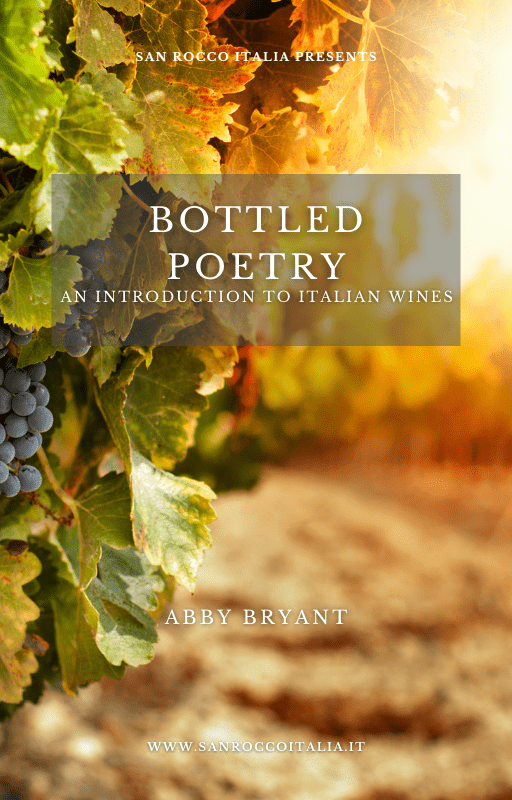 Bottled Poetry An Introduction to Italian Wines Ebook San Rocco