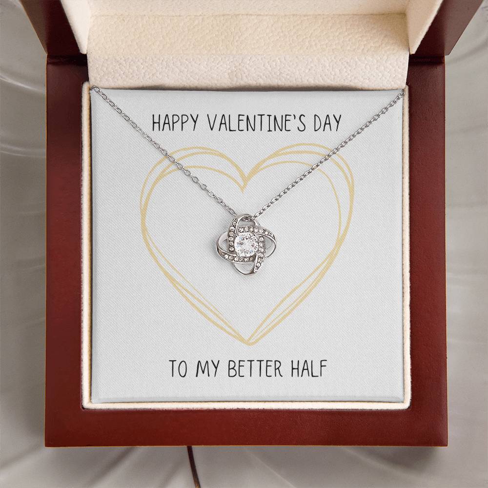 Happy Valentine's Day to my Better Half Love Knot Necklace (18K Yellow and 14K White Gold Finish Options)