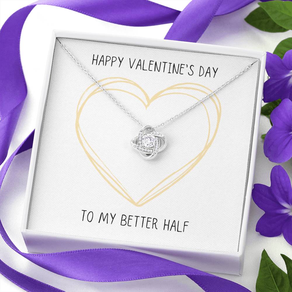 Happy Valentine's Day to my Better Half Love Knot Necklace (18K Yellow and 14K White Gold Finish Options)