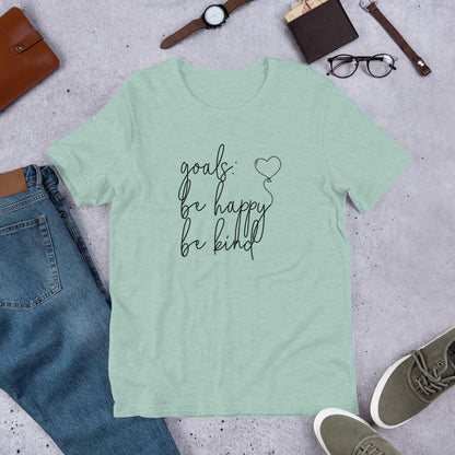 Goals: Be Happy, Be Kind Short-Sleeve Unisex T-Shirt - Premium T-Shirts - Just €34.95! Shop now at San Rocco Italia
